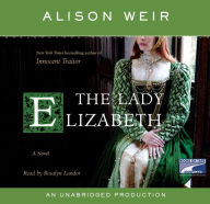 Title: The Lady Elizabeth, Author: Alison Weir