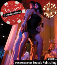 Title: Vegas Confessions, Volume 4, Author: Editors of Sounds Publishing