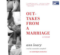 Title: Outtakes From a Marriage: A Novel, Author: Ann Leary