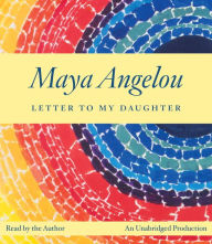 Title: Letter to My Daughter, Author: Maya Angelou