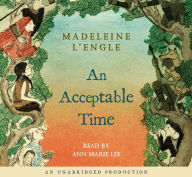 Title: An Acceptable Time (Time Quintet Series #5), Author: Madeleine L'Engle