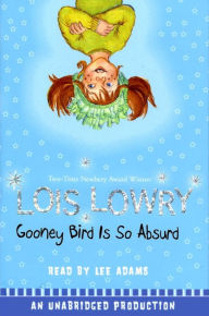 Title: Gooney Bird Is So Absurd (Gooney Bird Series #4), Author: Lois Lowry