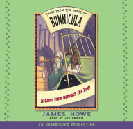 Title: It Came from Beneath the Bed! (Tales from the House of Bunnicula Series #1), Author: James Howe