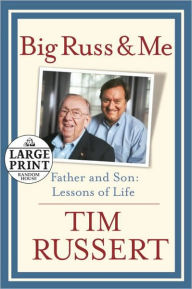 Title: Big Russ and Me, Author: Tim Russert