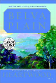 Title: Heartwood: A Novel, Author: Belva Plain