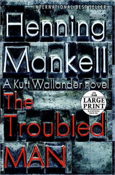 The Troubled Man (Kurt Wallander Series #10)