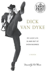 Title: My Lucky Life In and Out of Show Business, Author: Dick Van Dyke