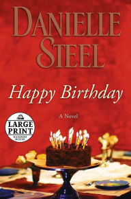 Title: Happy Birthday: A Novel, Author: Danielle Steel