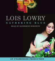 Title: Gathering Blue, Author: Lois Lowry