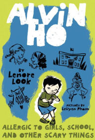 Title: Allergic to Girls, School, and Other Scary Things (Alvin Ho Series #1), Author: Lenore Look