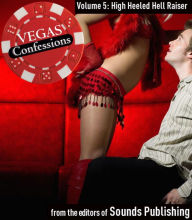 Title: High Heeled Hell Raiser: From Vegas Confessions Series, Volume 5, Author: Editors of Sounds Publishing