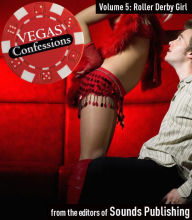 Title: Roller Derby Girl: From Vegas Confessions Series, Volume 5, Author: Editors of Sounds Publishing