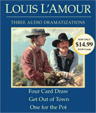 Title: Four Card Draw/Get Out of Town/One for the Pot, Author: Louis L'Amour