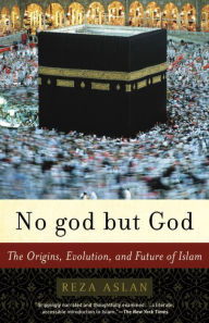 Title: No God But God: The Orgins, Evolution, and Future of Islam, Author: Reza Aslan