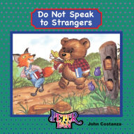 Title: Do Not Speak to Strangers, Author: John Costanza