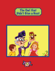 Title: The Owl That Didn't Give a Hoot, Author: Arthur Korb