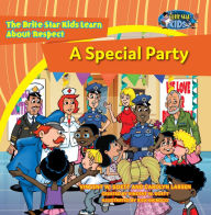 Title: A Special Party: The Brite Star Kids Learn About Respect, Author: Vincent W. Goett