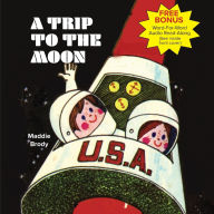 Title: A Trip to the Moon, Author: Maddie Brody
