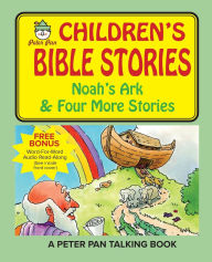 Title: Peter Pan Bible Stories-Noah's Ark and Four More Stories, Author: Stanley Silverstein