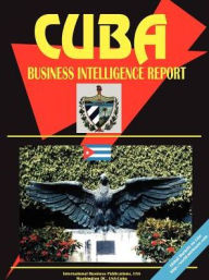 Title: Cuba Business Intelligence Report / Edition 4, Author: Usa Ibp