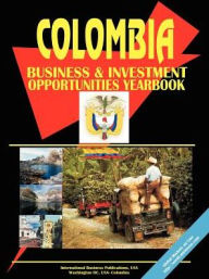 Title: Colombia Business And Investment Opportunities Yearbook, Author: Usa Ibp