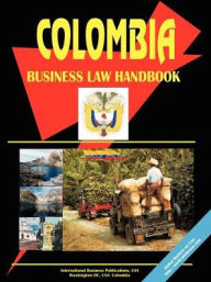 Title: Colombia Business Law Handbook, Author: Usa Ibp