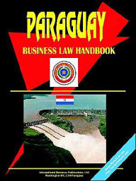 Title: Paraguay Business Law Handbook, Author: Usa Ibp