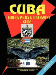 Title: Cuba Foreign Policy And Government Guide, Author: Usa Ibp