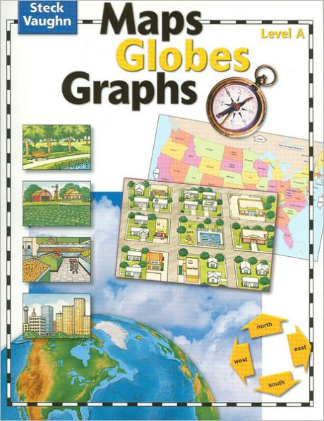 Steck-Vaughn Maps, Globes, Graphs: Student Edition Grades 6 - 9 Level A / Edition 1