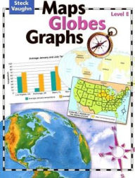 Title: Steck-Vaughn Maps, Globes, Graphs: Student Edition Grades 6 - 8 Level E / Edition 1, Author: Houghton Mifflin