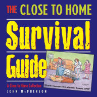 Title: The Close to Home Survival Guide: A Close to Home Collection, Author: John McPherson