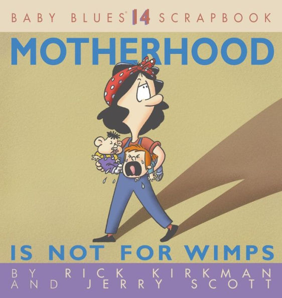 Motherhood Is Not For Wimps