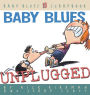 Baby Blues: Unplugged (Baby Blues Scrapbook Series)