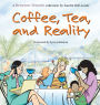 Coffee, Tea, and Reality: A Between Friends Collection