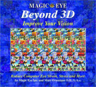 Title: Magic Eye Beyond 3D: Improve Your Vision, Author: Magic Eye Inc.
