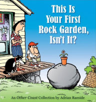 Title: This Is Your First Rock Garden, Isn't It?, Author: Adrian Raeside