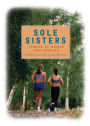 Sole Sisters: Stories of Women and Running