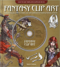 Title: Fantasy Clip Art: Everything You Need to Create Your Own Professional-Looking Fantasy Artwork, Author: Kevin Crossley