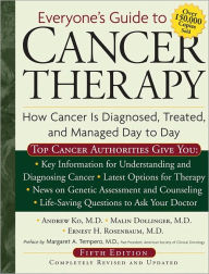 Title: Everyone's Guide to Cancer Therapy: How Cancer Is Diagnosed, Treated, and Managed Day to Day, Author: Andrew Ko