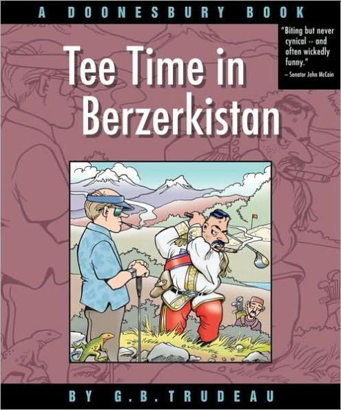 Tee Time in Berzerkistan: A Doonesbury Book