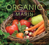 Title: Organic Marin: Recipes from Land to Table, Author: Tim Porter