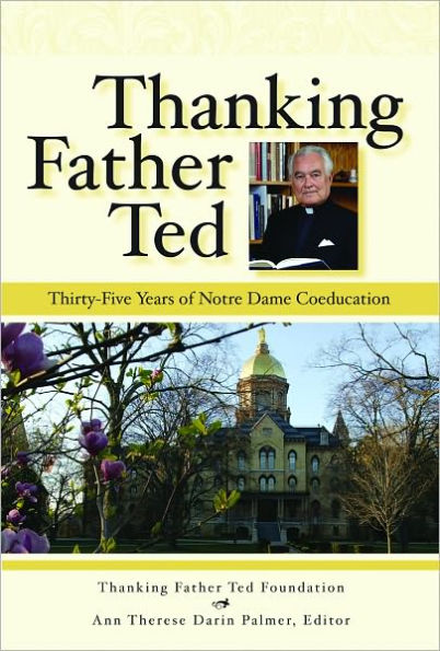 Thanking Father Ted: Thirty-Five Years of Notre Dame Coeducation