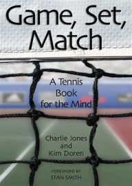 Title: Game, Set, Match: A Tennis Book for the Mind, Author: Charlie Jones