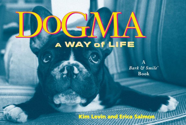 Dogma: A Way of Life