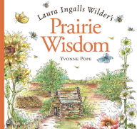 Title: Laura Ingalls Wilder's Prairie Wisdom, Author: Yvonne Pope