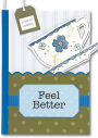 Feel Better: A Pocket Treasure Book for Whatever Ails You