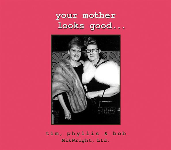 Your Mother Looks Good . . .