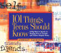 101 Things Teens Should Know: A Big Sister's Guide to Staying Out of Trouble and Other Helpful Hints