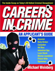 Title: Careers in Crime: An Applicant's Guide, Author: Michael Weinberg