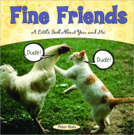 Title: Fine Friends: A Little Book About You and Me, Author: Peter Stein